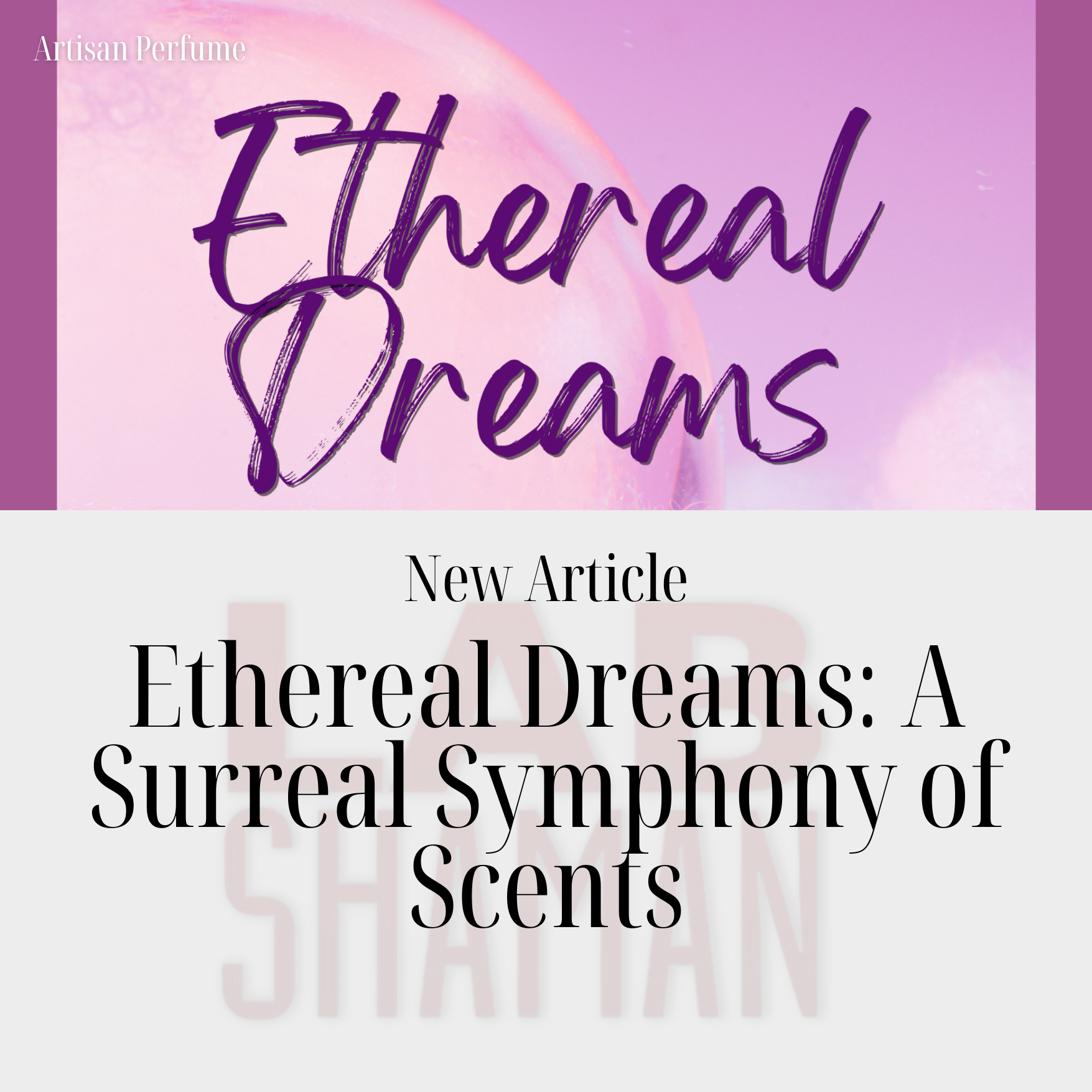 Ethereal Dreams: A Surreal Symphony of Scents