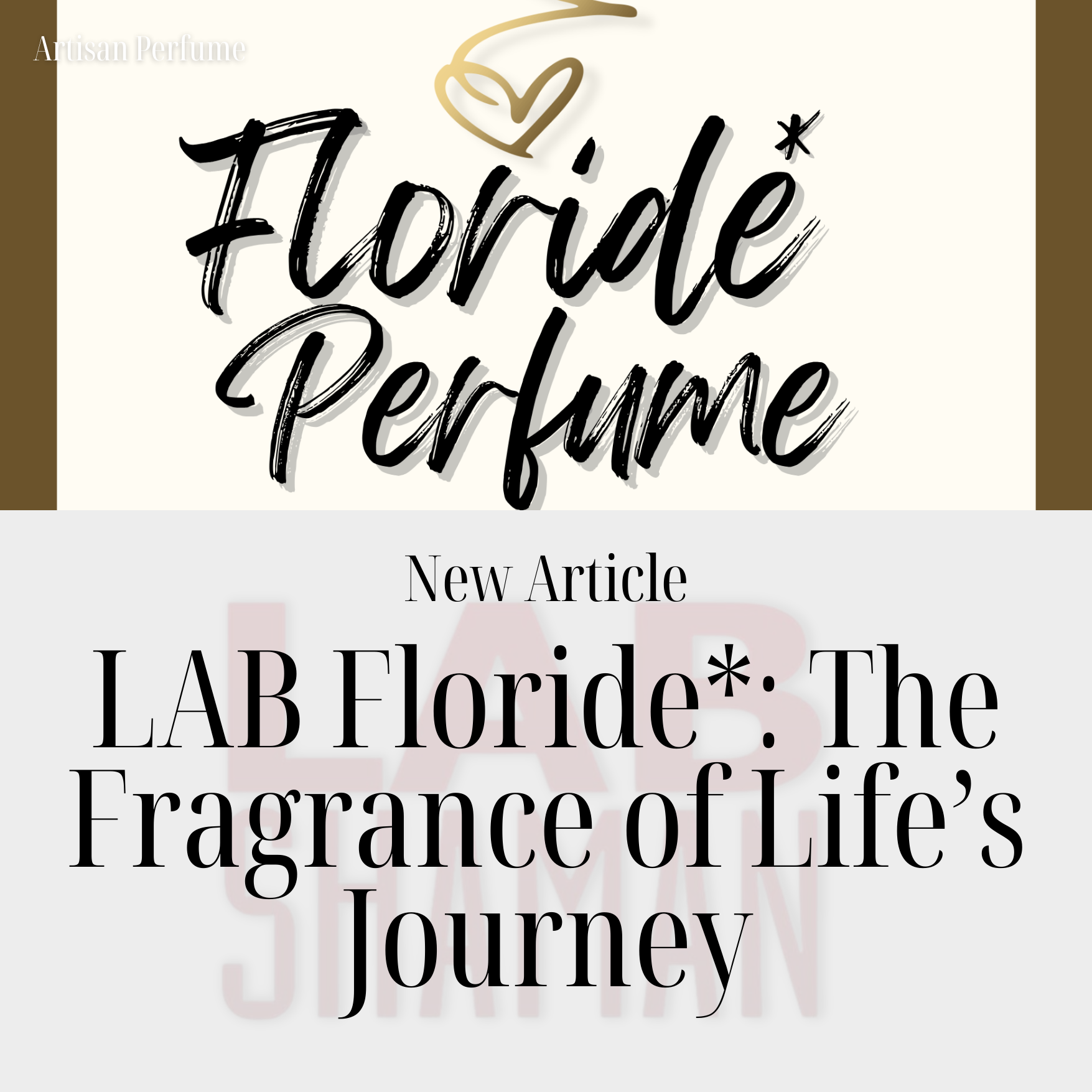 LAB Floride*: The Fragrance of Life’s Journey