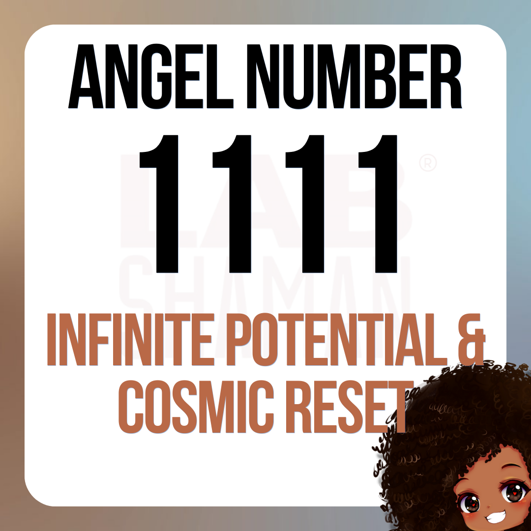 LAB Shaman, 1111, Angel Number 1111, spiritual meaning, Powerful manifestation, spiritual doors, awakening gateway, synchronistic events, heightened intuition, cosmic alignment, spiritual ascent, divine inspiration, amplification, conscious creation