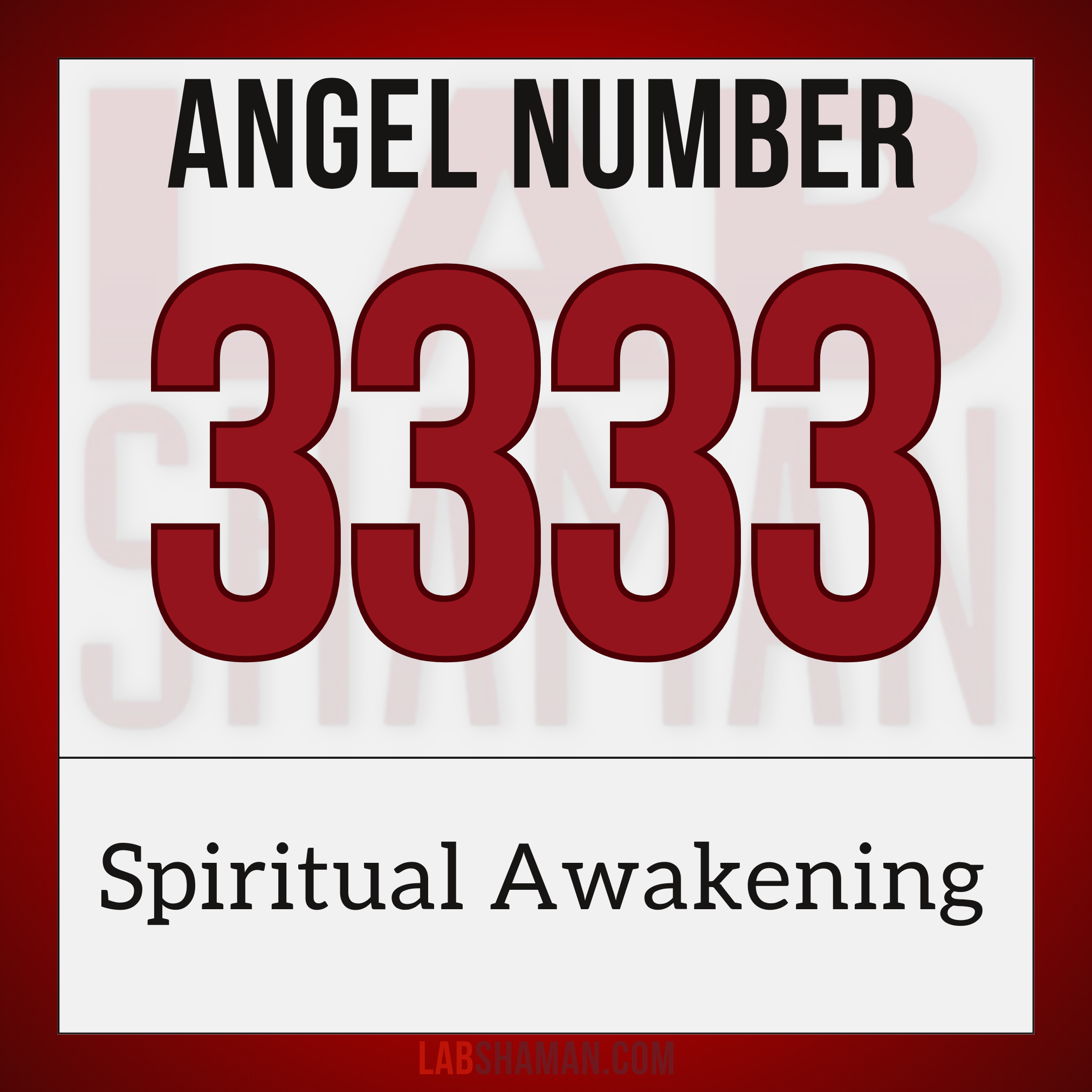 LAB Shaman, 3333, Angel Number 3333, spiritual meaning, Expanded spiritual insight, ascended guidance, heightened creative expression, trinity energy