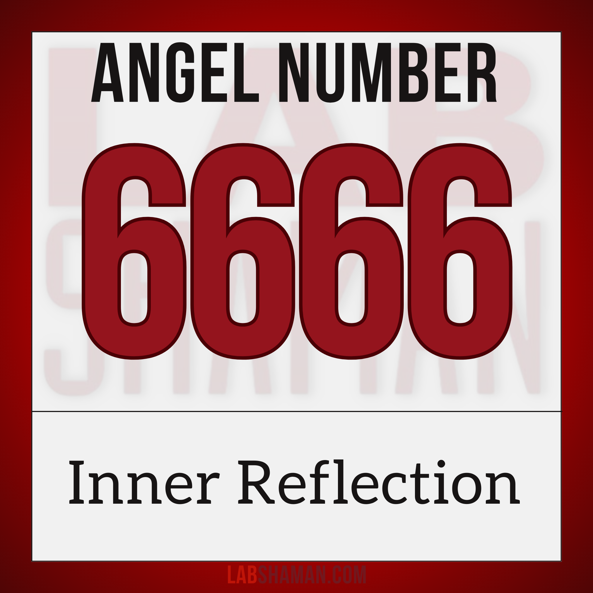 LAB Shaman, 6666, Angel Number 6666, spiritual meaning, Balanced introspection, magnified compassion, spiritual reevaluation, harmonious living, ethical considerations