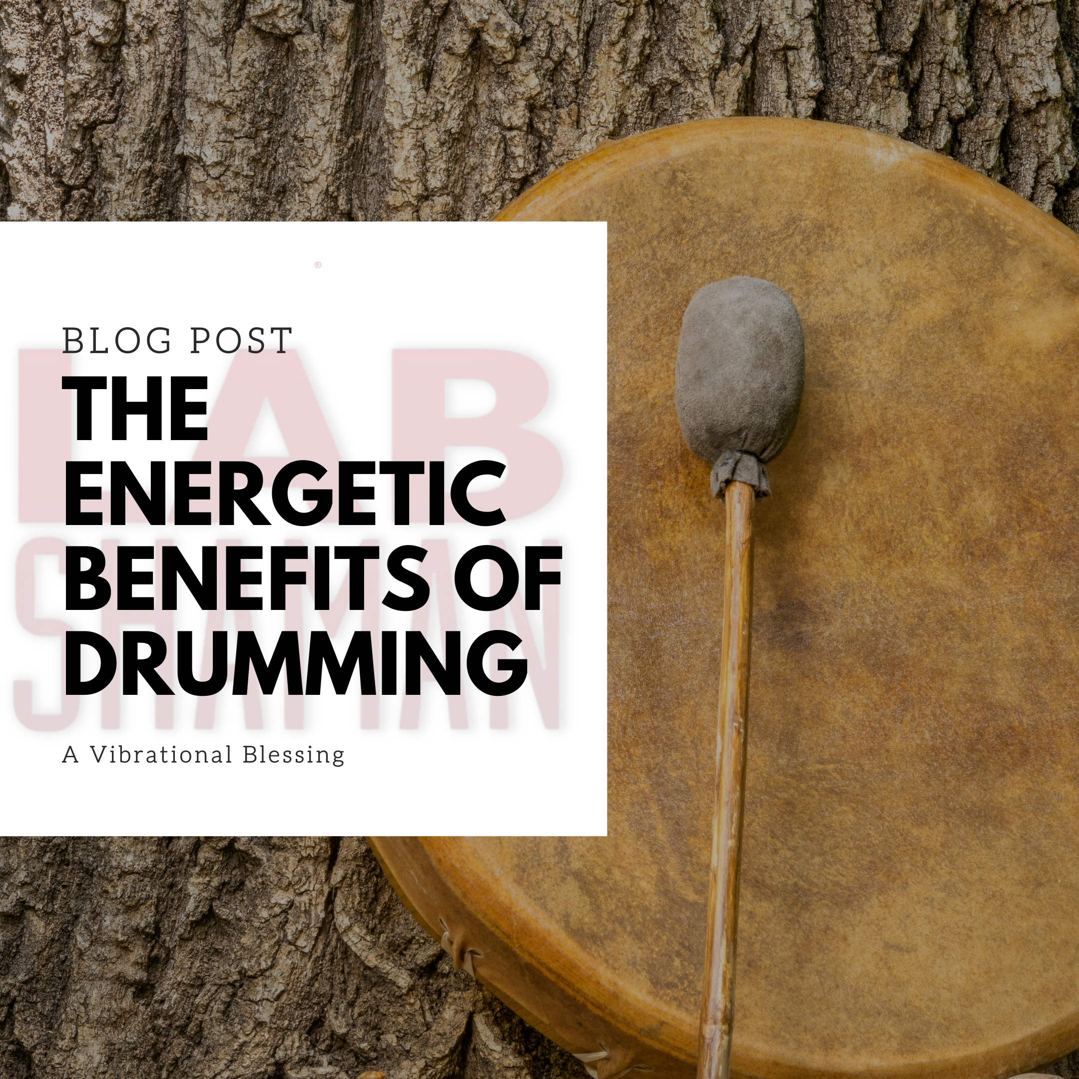 The Energetic Benefits of Drumming: A Vibrational Blessing